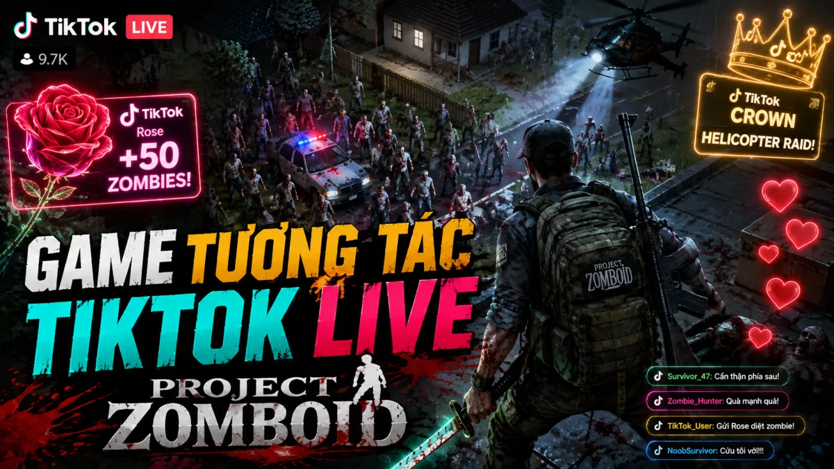 Game Tương Tác Live TikTok Project Zomboid [TikTok Live Interactive] – Khán Giả Làm Chủ Cuộc Chơi, Tặng Quà Thả Quái & Đô La Sinh Tồn!